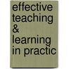 Effective Teaching & Learning In Practic door Don Skinner