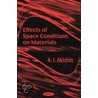 Effects Of Space Conditions On Materials by A.I. Akishin