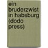 Ein Bruderzwist In Habsburg (Dodo Press)