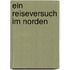 Ein Reiseversuch Im Norden