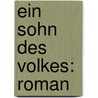 Ein Sohn Des Volkes: Roman door Levin Schücking