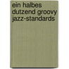 Ein halbes Dutzend groovy Jazz-Standards door Onbekend