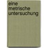 Eine Metrische Untersuchung