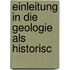 Einleitung In Die Geologie Als Historisc