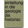 Einleitung In Die Geologie Als Historisc by Johannes Walther