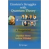 Einstein's Struggles With Quantum Theory door Dipankar Home