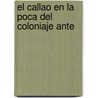 El Callao En La  Poca Del Coloniaje Ante door M. Dar O. Arrús
