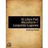 El Libro Fiel Microform / Leopoldo Lugon door Onbekend