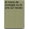 El Mens De Zoologie Ou Le Ons Sur Lanato by Henri Milne Edwards