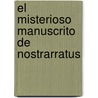 El Misterioso Manuscrito de Nostrarratus door Gernonimo Stilton