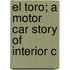 El Toro; A Motor Car Story Of Interior C