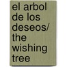 El arbol de los deseos/ The Wishing Tree door William Faulkner