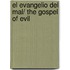 El evangelio del mal/ The Gospel of Evil