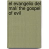 El evangelio del mal/ The Gospel of Evil by Patrick Graham