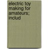 Electric Toy Making For Amateurs; Includ door Sloane