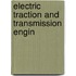 Electric Traction And Transmission Engin
