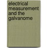 Electrical Measurement And The Galvanome door Thomas Dixon Lockwood