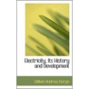 Electricity, Its History And Development door William Andrew Durgin