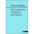 Electrodynamics of Particles and Plasmas
