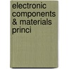 Electronic Components & Materials Princi by Unknown