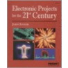 Electronic Projects For The 21st Century door John Iovine