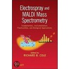 Electrospray and Maldi Mass Spectrometry door Richard B. Cole