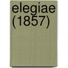 Elegiae (1857) door Onbekend