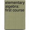 Elementary Algebra: First Course by John Charles Stone