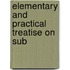 Elementary And Practical Treatise On Sub