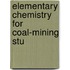 Elementary Chemistry For Coal-Mining Stu