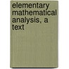 Elementary Mathematical Analysis, A Text door Charles Sumner Slichter