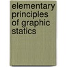 Elementary Principles of Graphic Statics door Edward Hardy