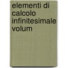 Elementi Di Calcolo Infinitesimale Volum by Barnaba Tortolini