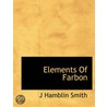 Elements Of Farbon by James Hamblin Smith