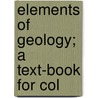Elements Of Geology; A Text-Book For Col door Joseph Leconte
