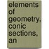 Elements Of Geometry, Conic Sections, An