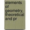 Elements Of Geometry, Theoretical And Pr door Onbekend