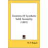 Elements Of Synthetic Solid Geometry (18 door Onbekend