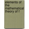 Elements Of The Mathematical Theory Of F door Thomas Craig