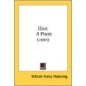 Eliot: A Poem (1885) door Onbekend