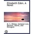 Elizabeth Eden. A Novel