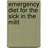 Emergency Diet For The Sick In The Milit door Edward Lyman Munson