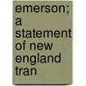 Emerson; A Statement Of New England Tran door Henry David Gray