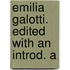 Emilia Galotti. Edited With An Introd. A