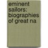 Eminent Sailors: Biographies Of Great Na