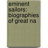 Eminent Sailors: Biographies Of Great Na by William Henry Davenport Adams