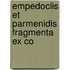 Empedoclis Et Parmenidis Fragmenta Ex Co