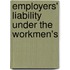 Employers' Liability Under The Workmen's