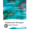 Employment Strategies for Career Success door Robert W. Rasberry