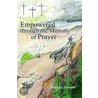 Empowered Through The Ministry Of Prayer door Douglas Stewart